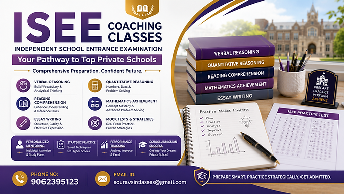 ISEE Independent School Entrance Examination Coaching Classes thumbnail featuring comprehensive private school admission preparation in verbal reasoning, quantitative reasoning, reading comprehension, mathematics achievement and essay writing. The design highlights mock tests, strategic practice, personalized mentoring, performance tracking and school admission readiness, supported by ISEE practice sheets, academic books, study notes, stationery and premium private-school visuals in a sophisticated purple, gold, navy and white international education theme. Contact details include 9062395123 and souravsirclasses@gmail.com for ISEE exam preparation and expert coaching support.