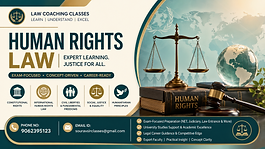 Human Rights Law Coaching Classes covering constitutional rights, international human rights law, civil liberties, social justice, humanitarian principles, NET, judiciary, law entrance, university studies, and legal career preparation.