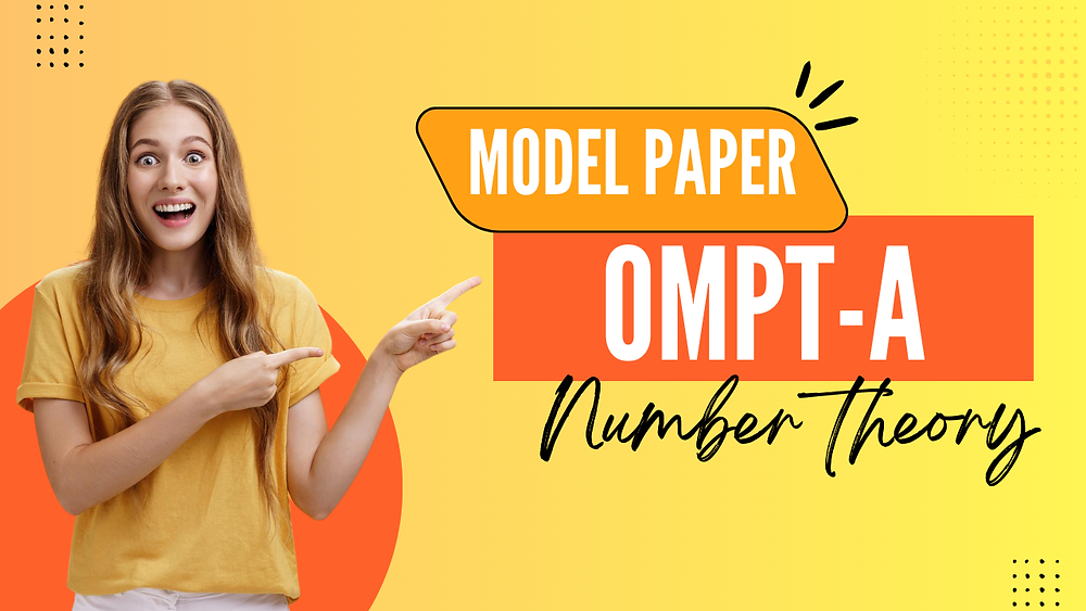 Ompta Math OMPT A Practice Model Paper Analysis: Complete Hard-Level Numbers ...