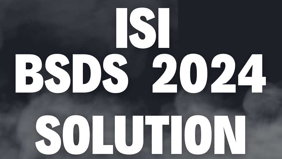 ISI BSDS Bachelor of Statistical Data Science 2024 Complete Solutions ...