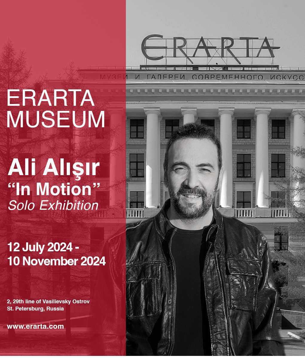 Ali Alışır — In Motion, Erarta Museum