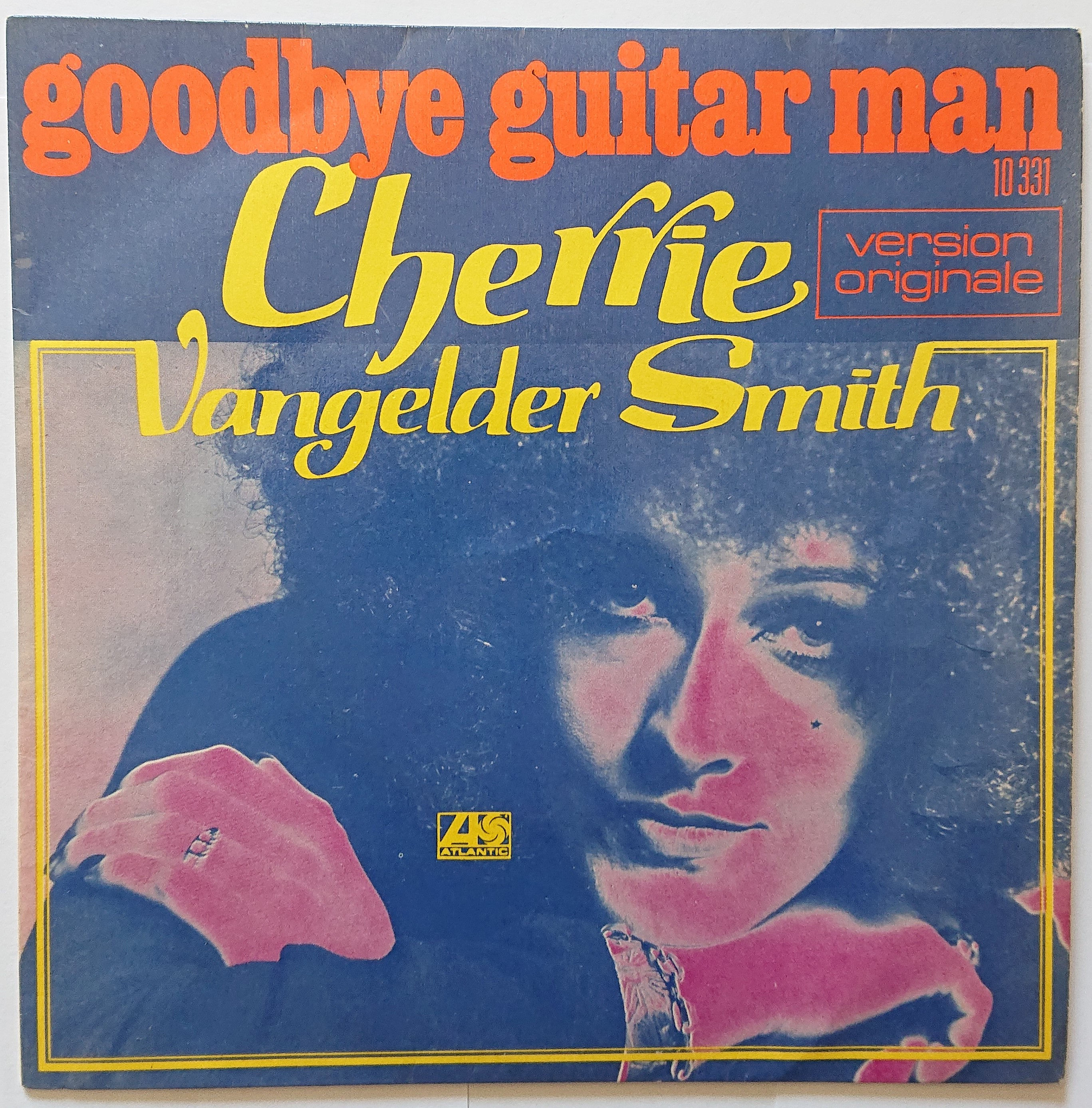 Cherrie Vangelder Smith – Goodbye Guitar Man 7" single - Atlantic France