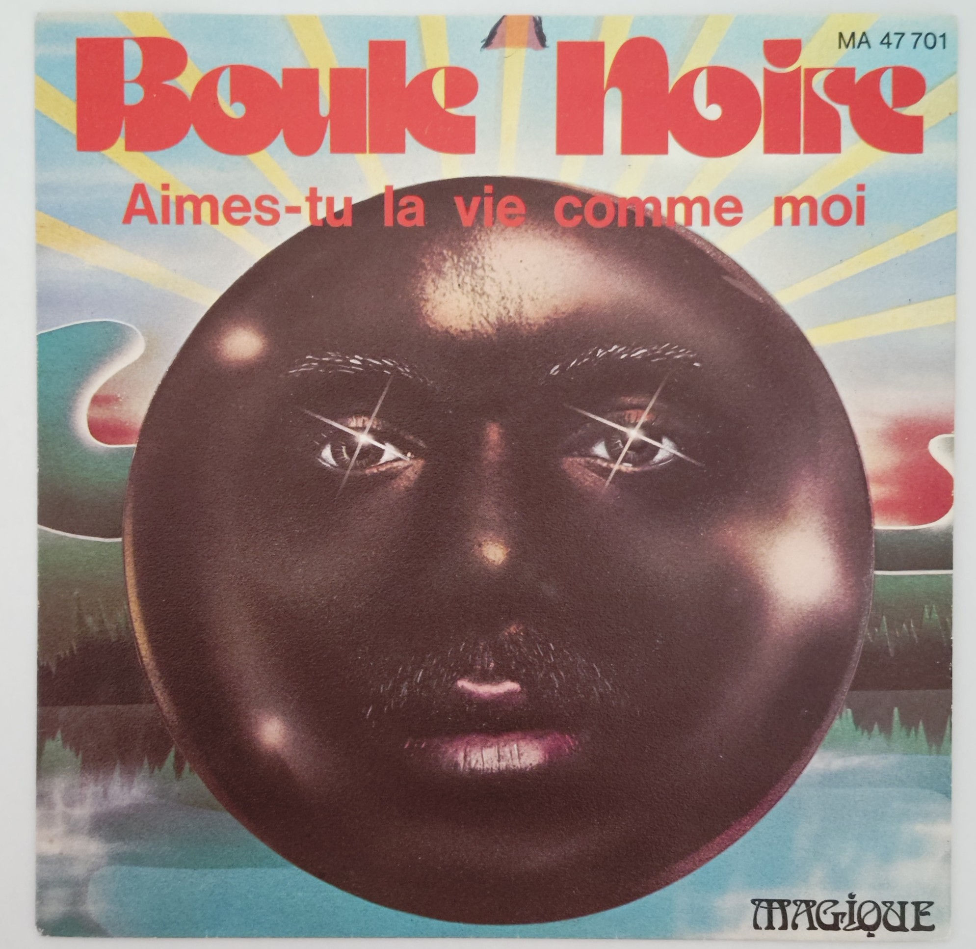 Boule Noire - Aimes-Tu La Vie Comme Moi (7", Single) Magique France