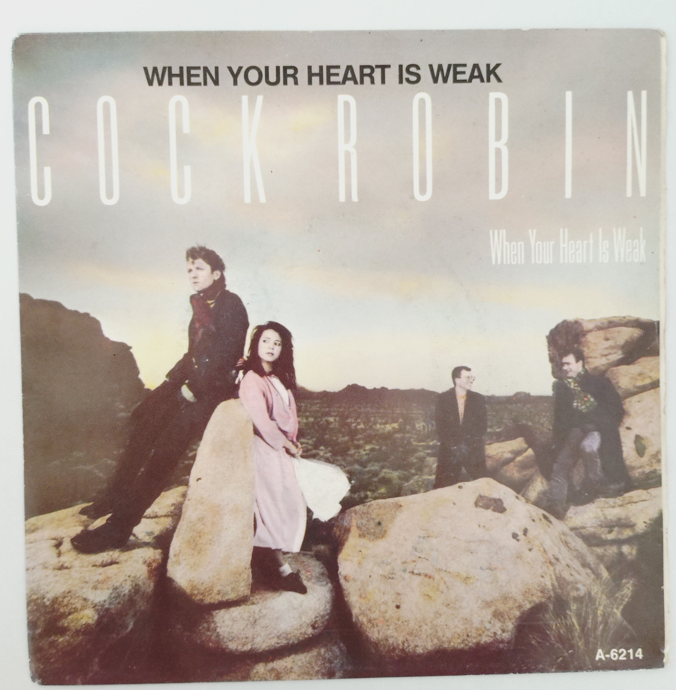 Cock Robin - When Your Heart Is Weak (7", Single) CBS , Europe