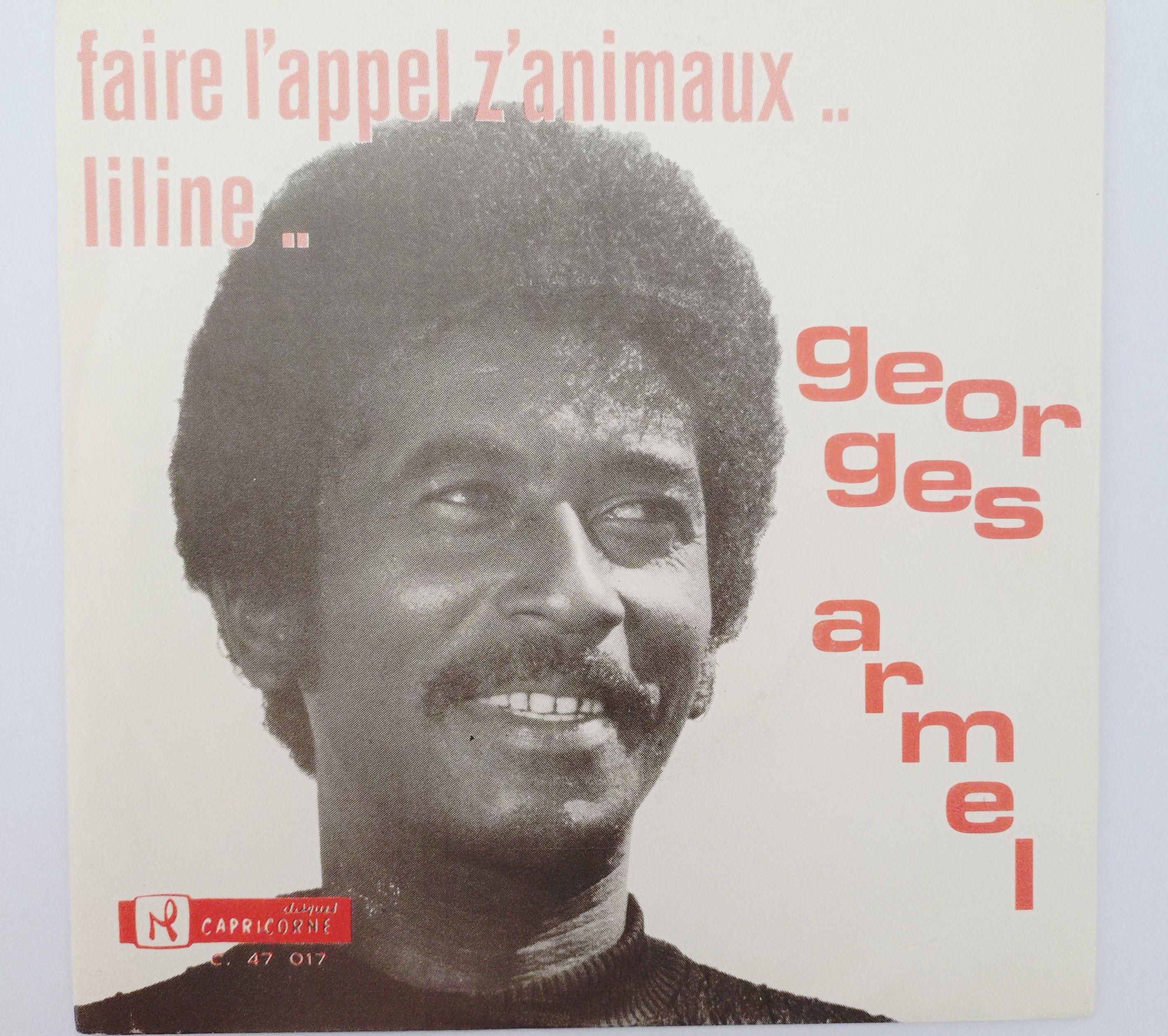 Georges Armel - Faire L'appel Z'animaux /Liline (7")Disque Capricorne, Mauritius