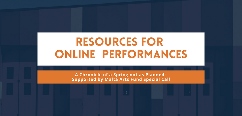 RESOURCES FOR ONLINE THEATRE PERFORMANCE