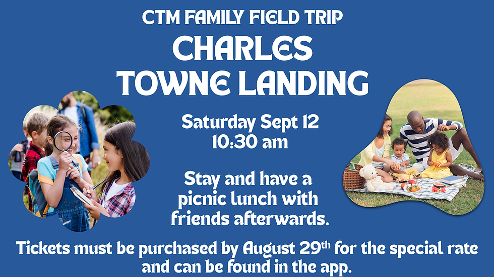 CTM FAMILY FIELD TRIP