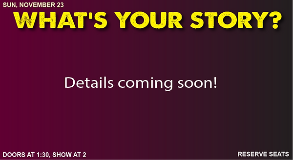 11-23 -WHATS YOUR STORY.png
