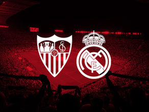 Sevilla FC - Real Madrid CF