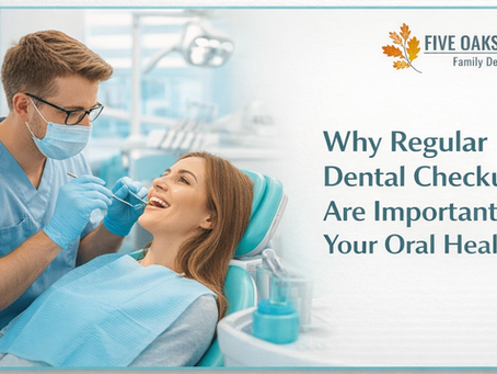 Why Regular Dental Checkups Are Important for Your Oral Health