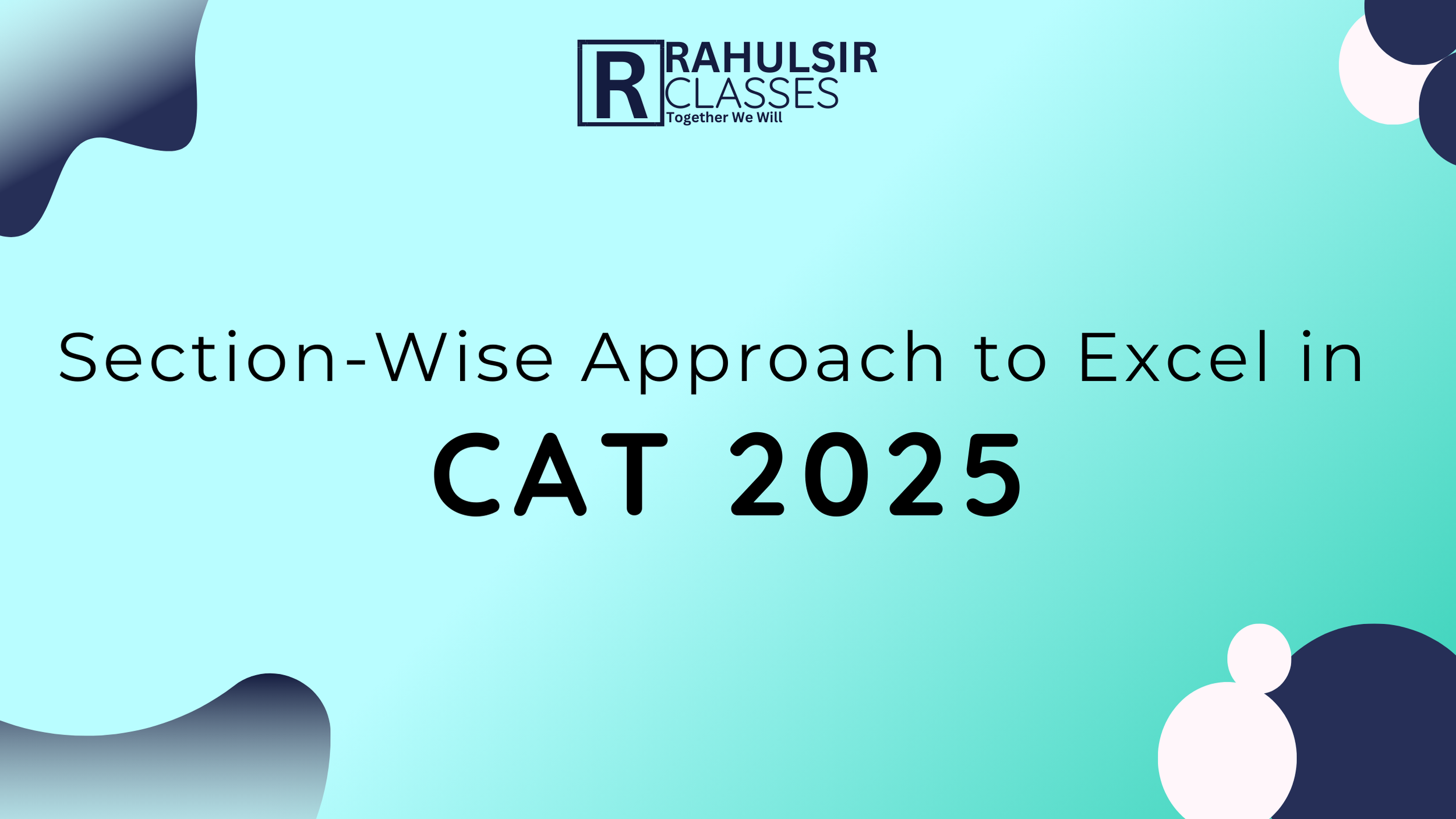 Cat Excel Notes Section-Wise Approach to Excel in CAT 2025