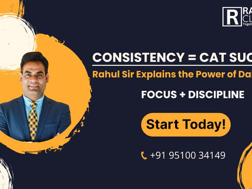 The Role of Consistency in CAT Success: Rahul Sir Explains