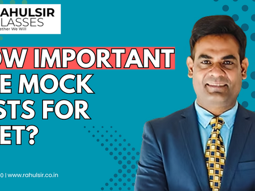 How Important Are Mock Tests for CUET? | Rahul Sir Classes