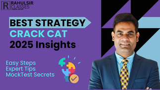 Best Strategy to Crack CAT 2026 | Insights by Rahul Sir