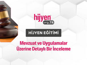 Hijyen Eğitimi: Mevzuat ve Uygulamalar Üzerine Detaylı Bir İnceleme