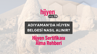 Adıyaman’da Hijyen Belgesi Nasıl Alınır?