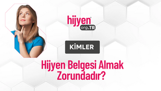 Kimler Hijyen Belgesi Almak Zorundadır?