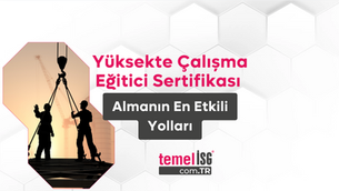 Yüksekte Çalışma Eğitici Sertifikası Almanın En Etkili Yolları
