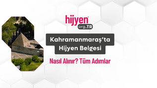 Kahramanmaraş’ta Hijyen Belgesi Nasıl Alınır?