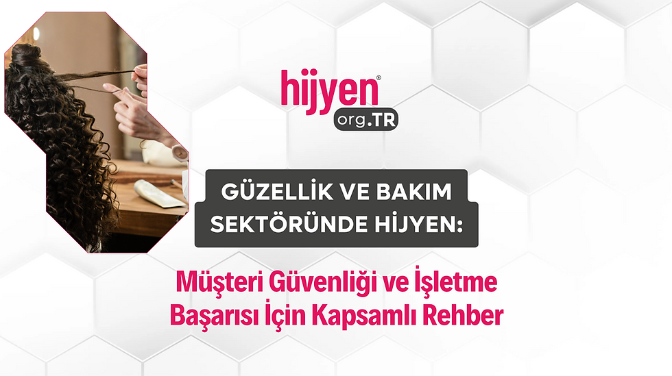 Güzellik ve Bakım Sektöründe Hijyen: Müşteri Güvenliği ve İşletme Başarısı İçin Kapsamlı Rehber