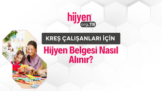 Kreş Çalışanları İçin Hijyen Belgesi Nasıl Alınır?
