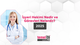 İşyeri Hekimi Nedir ve Görevleri Nelerdir? 2025