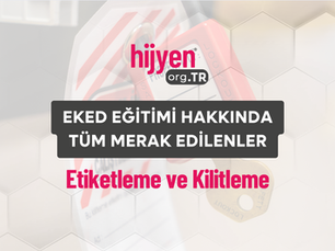 Etiketleme ve Kilitleme (EKED) Eğitimi Hakkında Tüm Merak Edilenler
