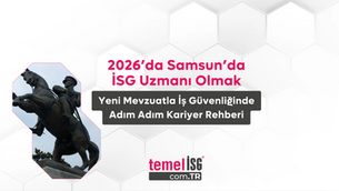 2026’da Samsun’da İSG Uzmanı Olmak: Yeni Mevzuatla İş Güvenliğinde Adım Adım Kariyer Rehberi