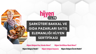 Şarküteri, Bakkal ve Gıda Pazarları Satış Elemanlığı Hijyen Belgesi