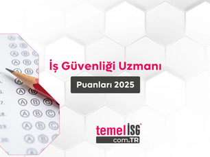 İş Güvenliği Uzmanı Puanları 2025