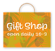 Gift Shop is open daily 10a-3p