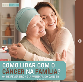 Como lidar com o câncer na família?
