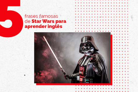 5 frases famosas de Star Wars para aprender inglês