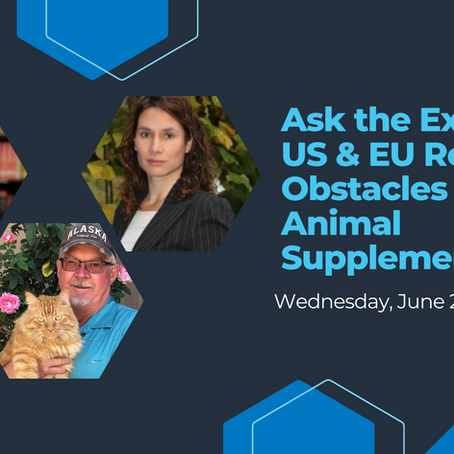 Ask the Expert: US & EU Regulatory Obstacles for Animal Supplements