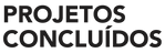 PROJETOS CONCLUÍDOS.png