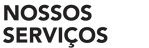 NOSSOS SERVIÇOS.png