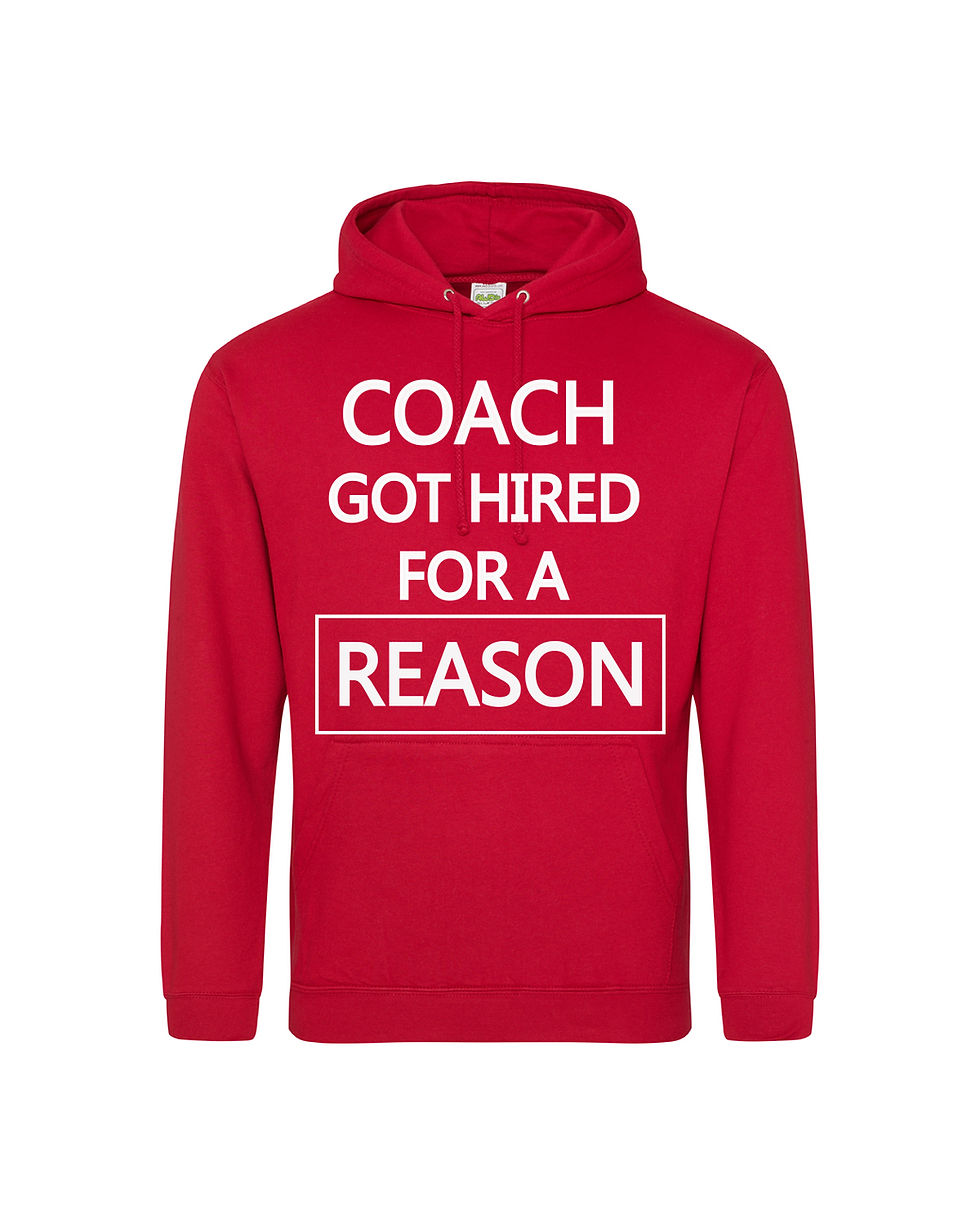 Thumbnail: Coach Got Hired For A Reason Hoodie
