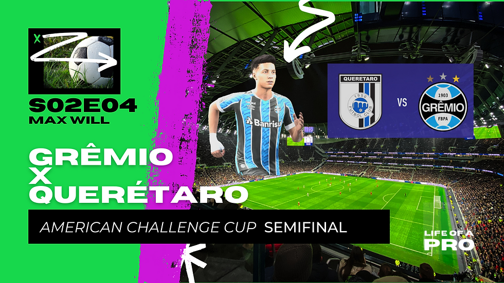 Life of a Pro S02E04: Max Will | Grêmio x Querétaro (American Challenge Cup) [4K HDR]