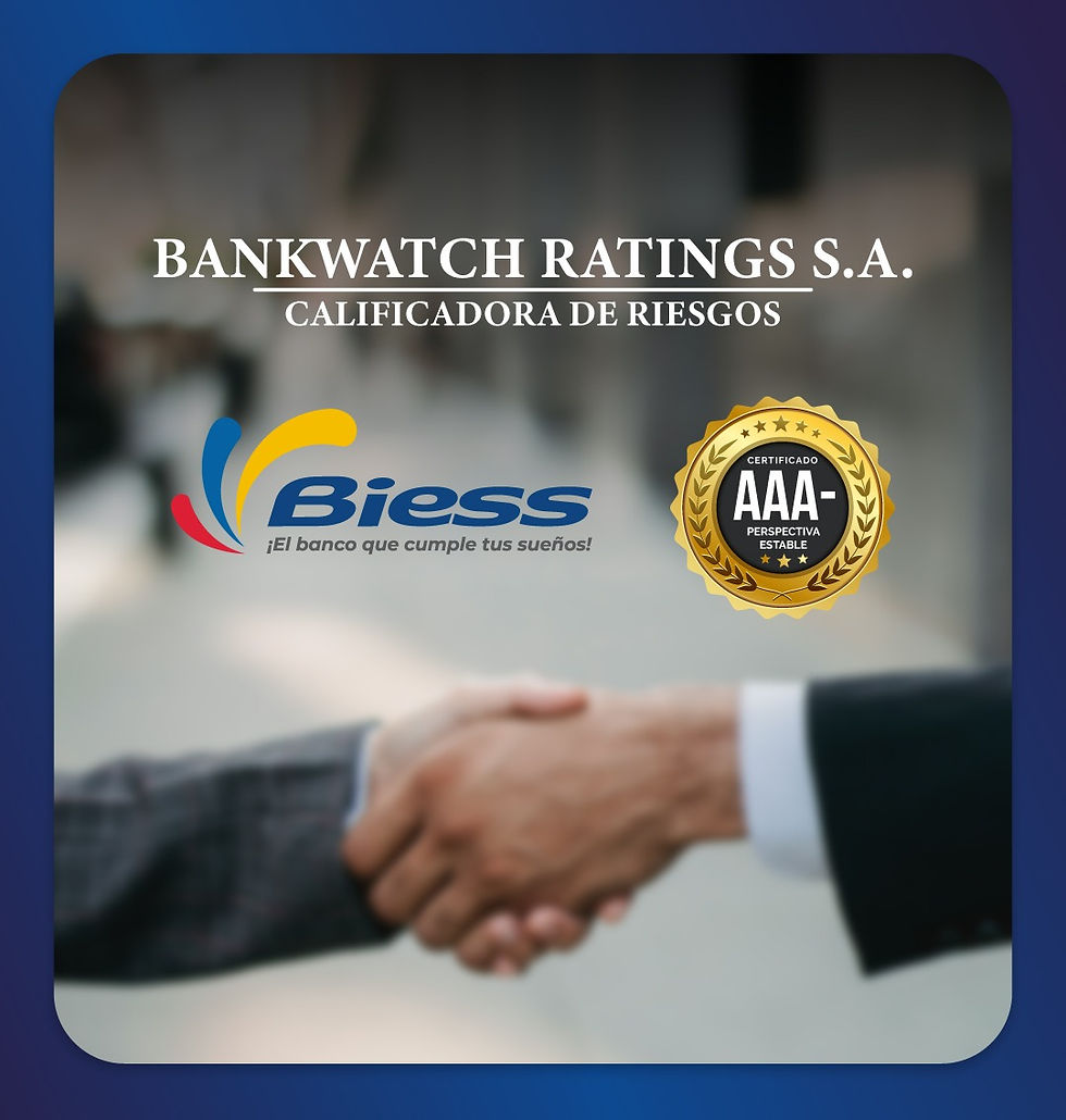 Biess obtiene una de las calificaciones más altas de riesgo dentro del mercado local ecuatoriano, reafirmando la solidez financiera de la banca pública