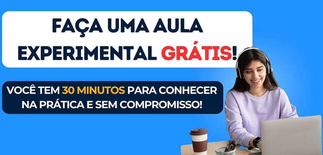 Faça uma aula experimental grátis
