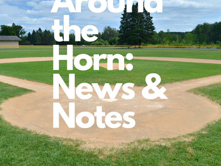 Around the Horn: News & Notes 2/10