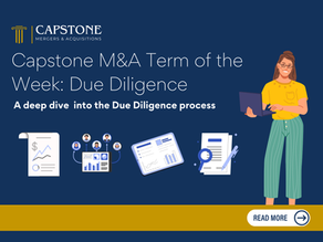 Capstone M&A Term of the Week: Due Diligence