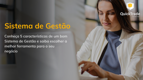 Conheça 5 características de um bom Sistema de Gestão