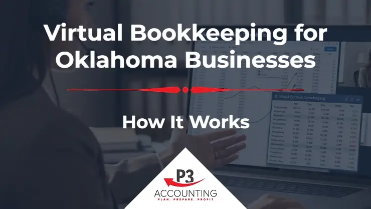 Virtual Bookkeeping for Oklahoma Businesses: How It Works