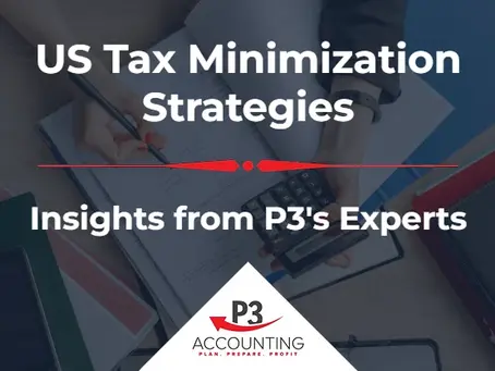 US Tax Minimization Strategies: Insights from P3's Experts
