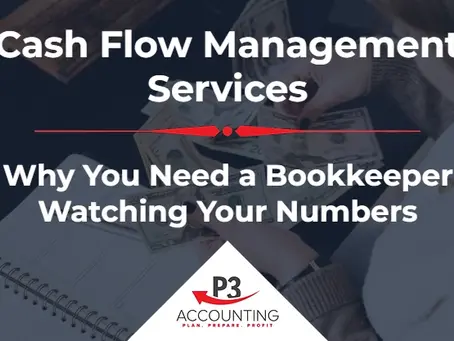 Cash Flow Management Services: Why You Need a Bookkeeper Watching Your Numbers
