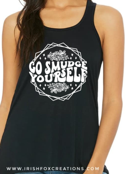 Thumbnail: "Go Smudge Yourself" T-Shirts, Tanks & Sweatshirts