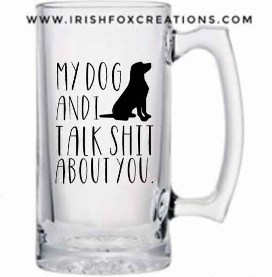 Thumbnail: "My Dog and I Talk Shit About You" Lab Cups, Mugs & Glass