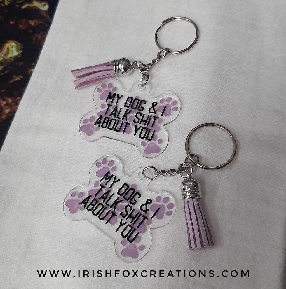 Thumbnail: "My Dog and I talk Shit About You" Keychain