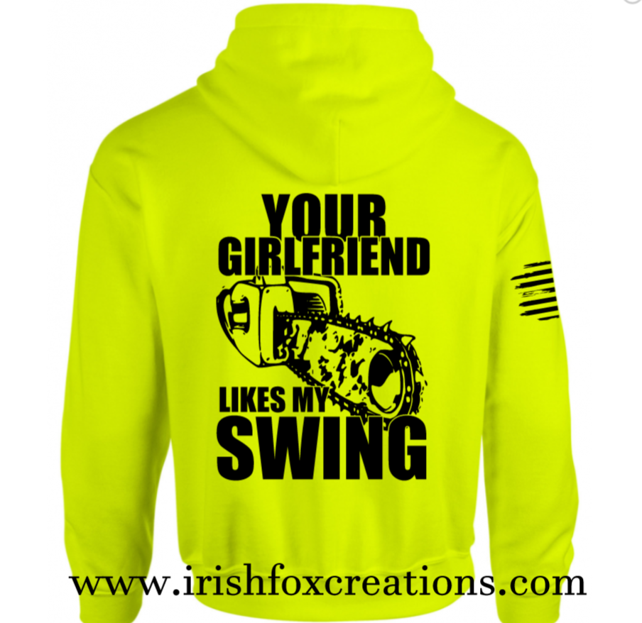 Thumbnail: "Your Girlfriend likes my Swing" (Chainsaw) Hooded Sweatshirts